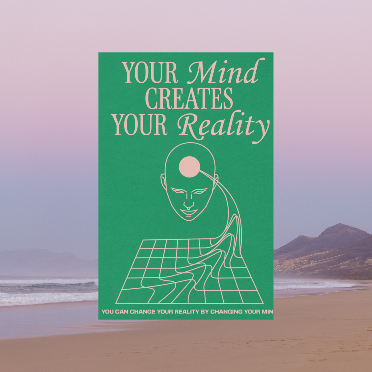 Mind creates reali-tee in Kelly